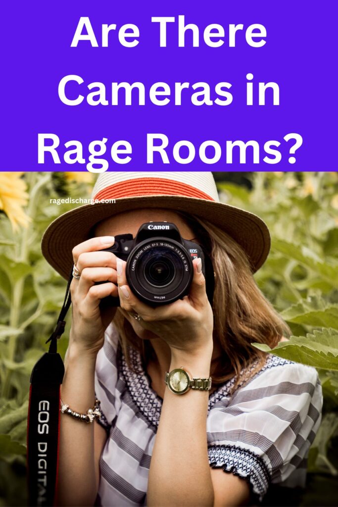 Are There Cameras in Rage Rooms