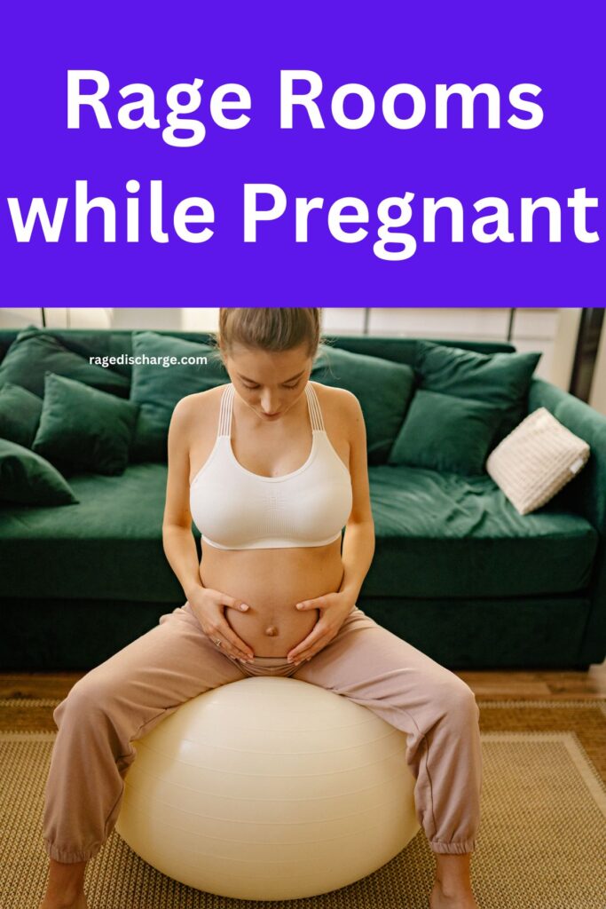 Can You Go to a Rage Room While Pregnant?